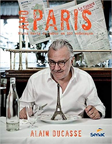 Amo Paris - Minha Paris do sabor em 200 endereços