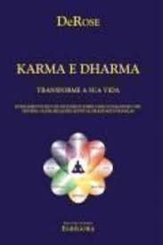 Karma e Dharma - Transforme a Sua Vida