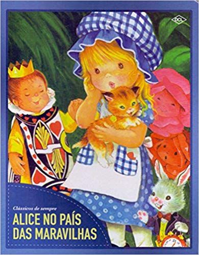 Alice no Pais das maravilhas Clássicos de Sempre Cartonado