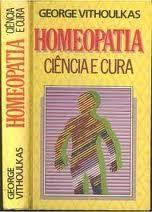 Homeopatia Ciencia e Cura