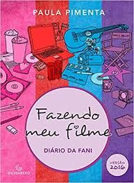 Fazendo Meu Filme - Diário da Fani versão 2016