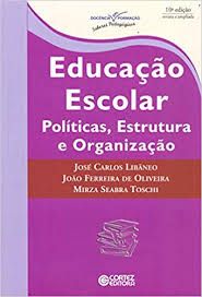 educação escolar: política, estrutura e organização