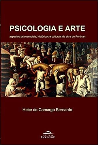 Psicologia e Arte -  Aspectos Psicossociais, Históricos e Culturais da Obra de Portinari