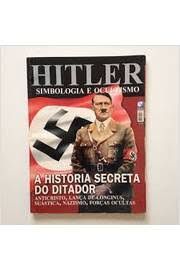 Hitler simbologia e ocultismo: A história secreta do ditador