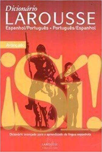 Dicionário Larousse - Avançado - Espanhol/Português