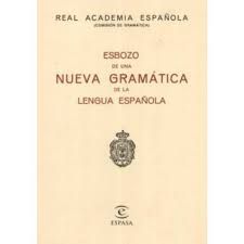 Esbozo de una Nueva Gramática de la lengua espanola