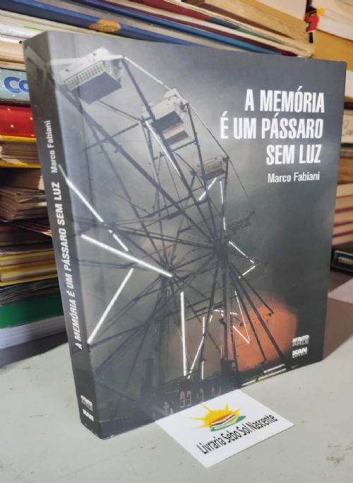 A memória é um pássaro sem luz