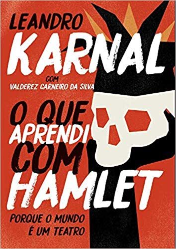 O que aprendi com Hamlet Porque O Mundo é um Teatro