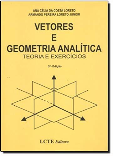 Vetores e Geometria analítica: teoria e exercícios