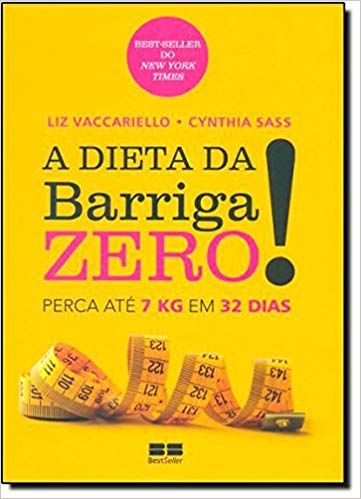 A Dieta da Barriga Zero - perca até 7 kg em 32 dias