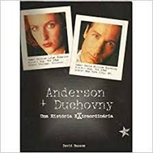 anderson + duchovny uma historia extraordinaria
