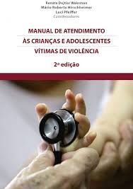 Manual de Atendimento ás Crianças e Adolescentes Vítimas de Violência