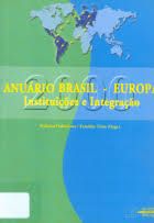 Anuário Brasil - Europa Instituições e Integração
