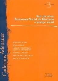 SAIR DA CRISE: ECONOMIA SOCIAL DE MERCADO E JUSTIÇA SOCIAL