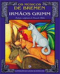 Os Músicos de Bremen Irmãos Grimm