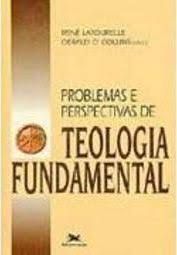 Problemas e Perspectivas de Teologia Fundamental