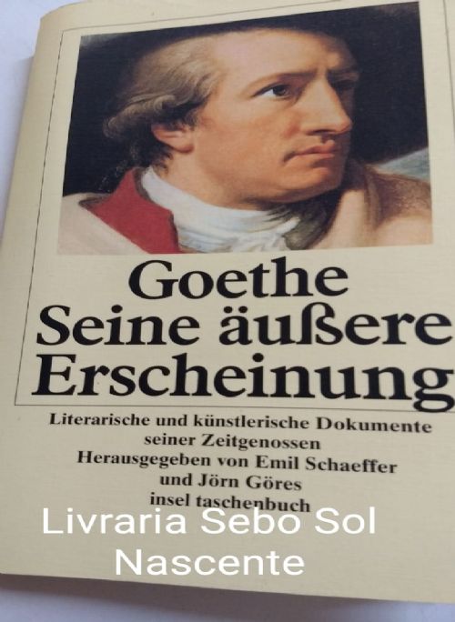 Goethe - seine aeussere Erscheinung