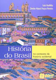 história do brasil no contexto histórico ocidental - volume unico