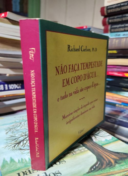Não faça tempestade em copo dágua...e Tudo na Vida São Copos DÁgua...