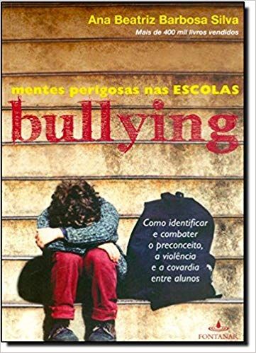 Bullying: Mentes Perigosas nas Escolas