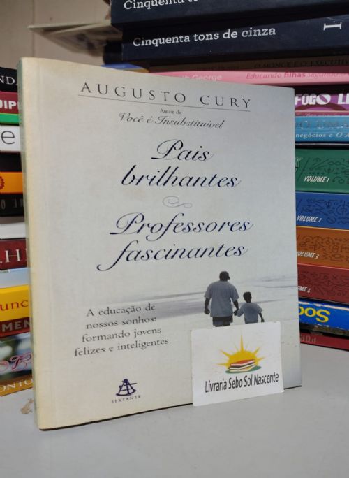 Pais brilhantes, professores fascinantes