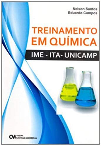 treinamento em química: IME - ITA - UNICAMP