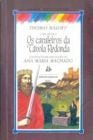 O Rei Artur e Os Cavaleiros da Tavola Redonda