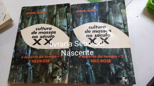 Cultura de Massas no Século XX O Espirito do Tempo  2 volumes
