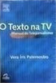 O Texto na TV - Manual de Telejornalismo