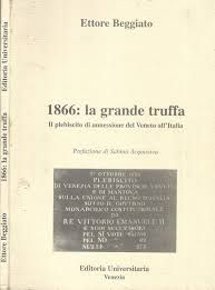 1866 - La grande truffa. Il plebiscito di annessione del Veneto allItalia