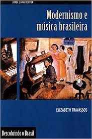 Modernismo E Musica Brasileira