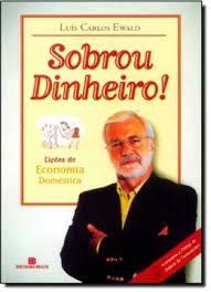 SOBROU DINHEIRO! LIÇÕES DE ECONOMIA DOMÉSTICA