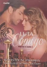 Luta comigo - With me in Seattle 2