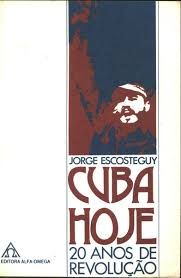 CUBA HOJE 20 ANOS DE REVOLUÇAO