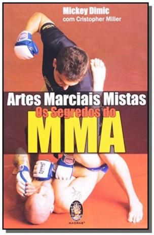 Artes Marciais Mistas: Os Segredos do MMA