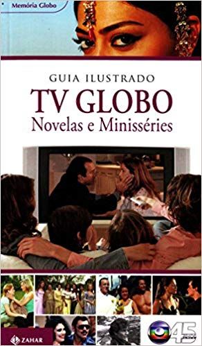 Novelas e Minisséries Guia Ilustrado Tv Globo