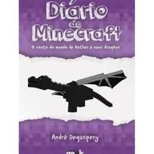 Diário Minecraft o Conto do Mundo do Nether e Seus Dragões vol 1