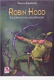Robin Hood - A lenda da liberdade