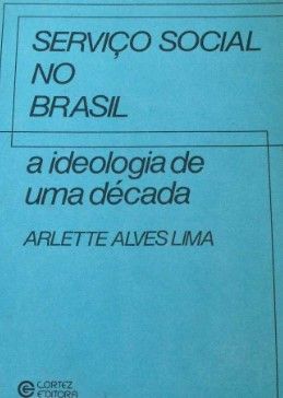 serviço social no brasil a ideologia de uma decada