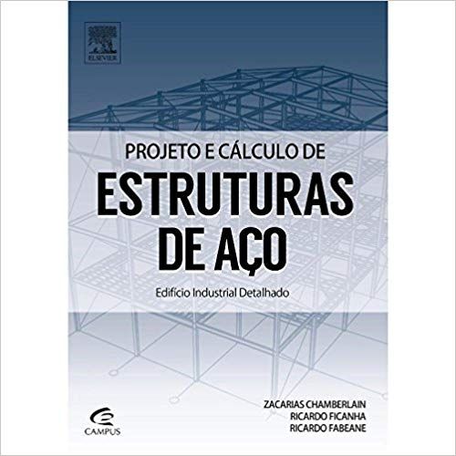 Projeto e cálculo de estruturas de Aço - edificio industrial detalhado