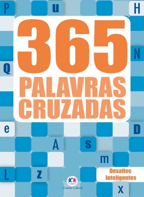365 palavras cruzadas 1: Desafios Inteligentes