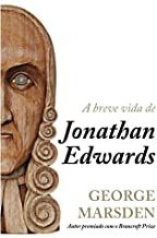 A Breve vida de Jonathan Edwards