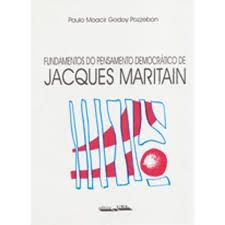 Fundamentos do Pensamento Democrático de Jacques Maritain