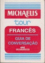 Guia de conversação michaelis tour Francês