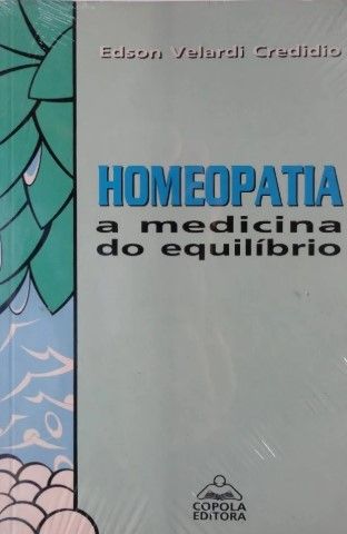 Homeopatia a Medicina do Equilíbrio