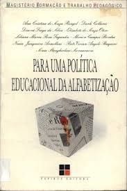 PARA UMA POLÍTICA EDUCACIONAL DA ALFABETIZAÇÃO
