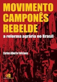 Movimento Campones Rebelde a Reforma Agraria no Brasil