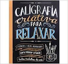 CALIGRAFIA CRIATIVA PARA RELAXAR