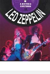 led zeppelin: a história ilustrada