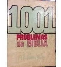 1001 PROBLEMAS DA BÍBLIA